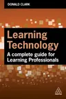 Learning Technology: A Complete Guide for L&d Professionals