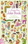 The Super Fun Joke Book: Over 900 Puns, Gags, and Wisecracks!