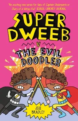 Super Dweeb Vs the Evil Doodler