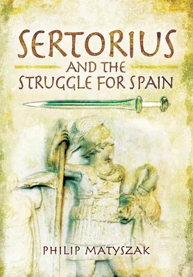 Sertorius and the Struggle for Spain