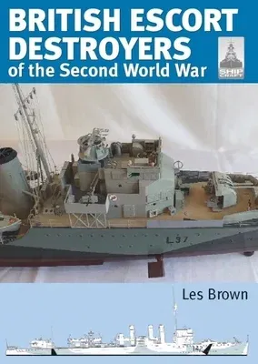 British Escort Destroyers of the Second World War