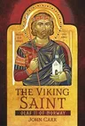 The Viking Saint: Olaf II of Norway