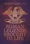 Roman Legends Brought to Life