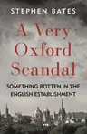 A Very Oxford Scandal: Something Rotten in the English Establishment