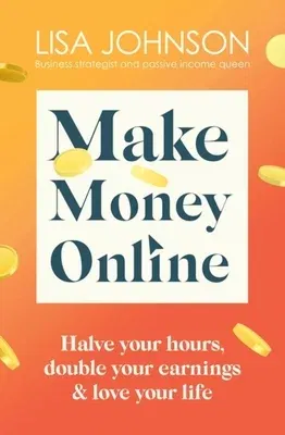 Make Money Online: Your No-Nonsense Guide to Passive Income