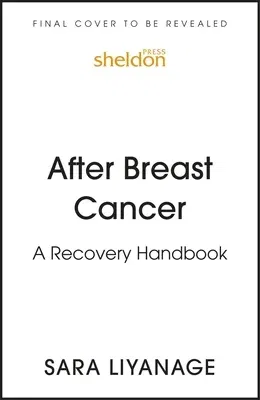 After Breast Cancer: A Recovery Handbook