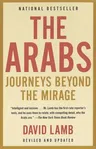 The Arabs: Journeys Beyond the Mirage (Revised and Updated)