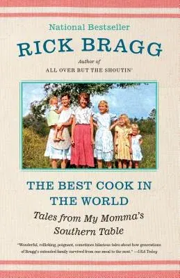 The Best Cook in the World: Tales from My Momma's Southern Table