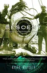 Descent: The Heroic Discovery of the Abyss