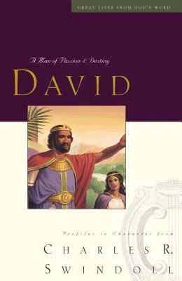 David: A Man of Passion & Destiny