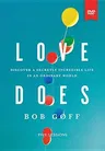 Love Does Video Study: Discover a Secretly Incredible Life in an Ordinary World