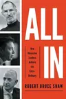 All in: How Obsessive Leaders Achieve the Extraordinary