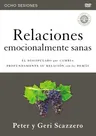 Relaciones Emocionalmente Sanas Video de Estudio: El Discipulado Que Cambia Profundamente Tus Relaciones Con Los Demás