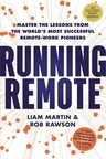 Running Remote: Master the Lessons from the World's Most Successful Remote-Work Pioneers