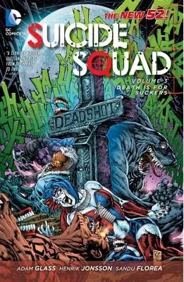 Suicide Squad, Volume 3: Death Is for Suckers (the New 52)