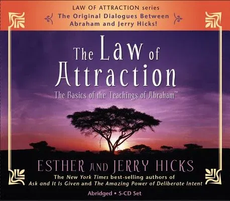 The Law of Attraction: The Basics of the Teachings of Abraham