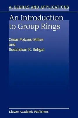 An Introduction to Group Rings (Softcover Reprint of the Original 1st 2002)