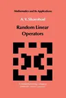 Random Linear Operators (Softcover Reprint of the Original 1st 1984)