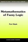 Metamathematics of Fuzzy Logic (Softcover Reprint of the Original 1st 1998)