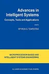 Advances in Intelligent Systems: Concepts, Tools and Applications (Softcover Reprint of the Original 1st 1999)