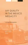 Air Quality in the Mexico Megacity: An Integrated Assessment (2002)