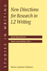 New Directions for Research in L2 Writing (Softcover Reprint of the Original 1st 2002)