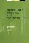 Future Cities: Dynamics and Sustainability (Softcover Reprint of the Original 1st 2002)