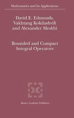 Bounded and Compact Integral Operators (2002)