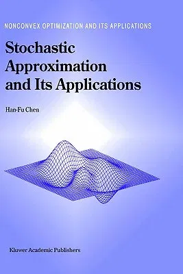 Stochastic Approximation and Its Applications (2002)