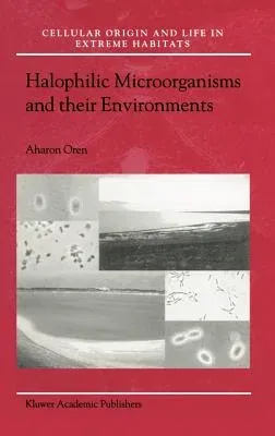 Halophilic Microorganisms and Their Environments (2002)