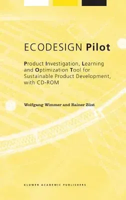 EcoDesign Pilot: Product Investigation, Learning and Optimization Tool for Sustainable Product Development with CD-ROM (2001)