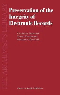 Preservation of the Integrity of Electronic Records (2003)