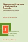 Dialogue and Learning in Mathematics Education: Intention, Reflection, Critique (2002)