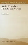 Art in Education: Identity and Practice (2002)