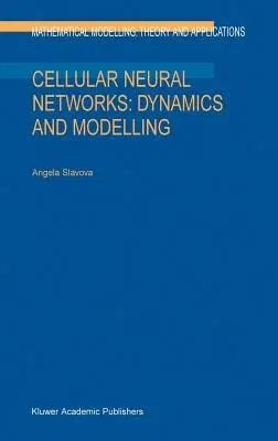 Cellular Neural Networks: Dynamics and Modelling (2003)