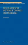 Cellular Neural Networks: Dynamics and Modelling (2003)