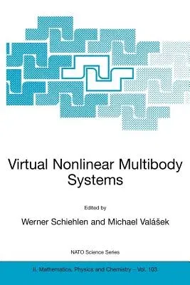 Virtual Nonlinear Multibody Systems (Softcover Reprint of the Original 1st 2003)