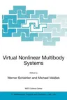 Virtual Nonlinear Multibody Systems (Softcover Reprint of the Original 1st 2003)