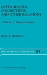 Dependencies, Connections, and Other Relations: A Theory of Mental Causation (2003)