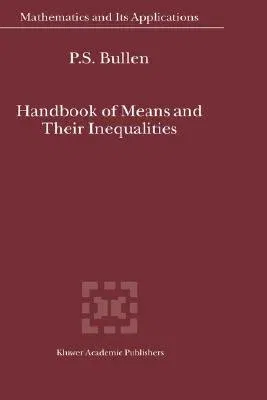 Handbook of Means and Their Inequalities