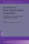 Governance of Water-Related Conflicts in Agriculture: New Directions in Agri-Environmental and Water Policies in the Eu (2003)