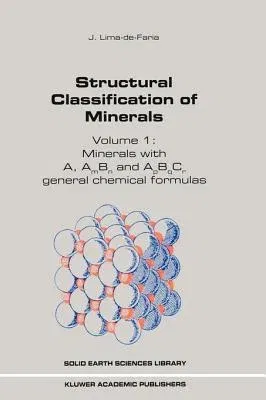 Structural Classification of Minerals: Volume 3: Minerals with Apbq...Exfy...Naq. General Chemical Formulas and Organic Minerals (2004)