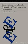 Computational Models in the Economics of Environment and Development (2003)