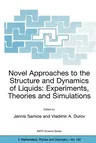 Novel Approaches to the Structure and Dynamics of Liquids: Experiments, Theories and Simulations (2004)