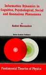 Information Dynamics in Cognitive, Psychological, Social, and Anomalous Phenomena (2004)