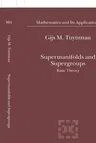 Supermanifolds and Supergroups: Basic Theory (2004)