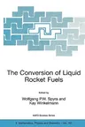 The Conversion of Liquid Rocket Fuels, Risk Assessment, Technology and Treatment Options for the Conversion of Abandoned Liquid Ballistic Missile Propella