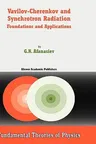 Vavilov-Cherenkov and Synchrotron Radiation: Foundations and Applications (2004)