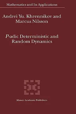 P-Adic Deterministic and Random Dynamics (2004)