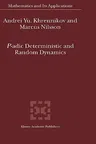 P-Adic Deterministic and Random Dynamics (2004)